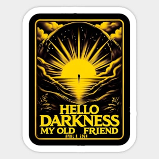 Hello Darkness My Friend Solar Eclipse April 8 2024 Funny Sticker